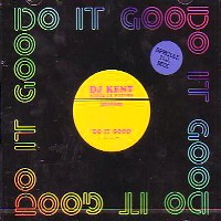 DJ KENT / DJケント / DO IT GOOD