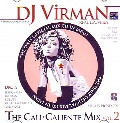 DJ VIRMAN / CALI CALIENTE MIX VOL.2