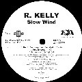 R.KELLY / R. ケリー / SLOW WIND