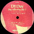 DJ DAY / DAY AFTER DAY-DAY 2