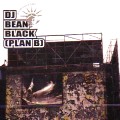 DJ BEAN BLACK / PLAN B