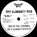ALMIGHTY RSO / ONE IN THE CHAMBA