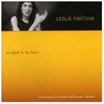 LESLIE PINTCHIK / SO GLAD TO BE HERE