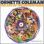 ORNETTE COLEMAN / オーネット・コールマン / ART OF THE IMPROVISERS(180G)