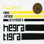 PIERRE DORGE & NEW JUNGLE ORCHESTRA / HEGRA TIGRA