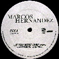 MARCOS HERNANDEZ / IF YOU WERE MINE