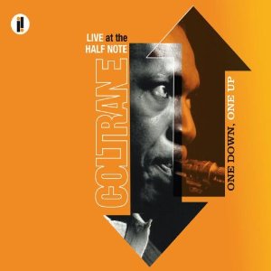 JOHN COLTRANE / ジョン・コルトレーン / ONE DOWN ONE UP:LIVE AT THE HALF NOTE(2LP/200G)