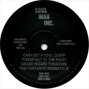 GRAND WIZARD THEODORE & THE FANTASTIC RONMATIC 5 / CAN I GET A SOUL CLAPP