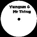 YUNGUN & MR THING / JACKIN 4 BREAKS