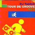 DJ TANKO / TOUR DE GROOVE VOL.3