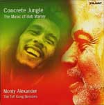 MONTY ALEXANDER / モンティ・アレキサンダー / CONCRETE JUNGLE : THE MUSIC OF BOB MARLEY