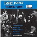 TUBBY HAYES / タビー・ヘイズ / RETURN VISIT! / リターン・ヴィジット!