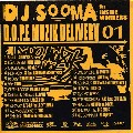 DJ SOOMA / D.O.P.E. MUZIK DELIVERY VOL.1