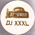 DJ XXXL / DIRTY 33RPM STREET