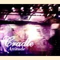 CRADLE (CRADLE ORCHESTRA) / クレイドル / ATTITUDE