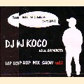 DJ KOCO aka SHIMOKITA / DJココ / HIP HOP MIX SHOW VOL.1