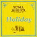 RIMA GREEN (T.A.K. THE RHHHYME) / HOLIDAY