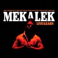 MEKALEK / LIVE AND LEARN