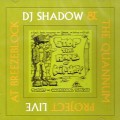 DJ SHADOW & QUANNUM PROJECT / PROJECT LIVE AT BREEZEBLOCK