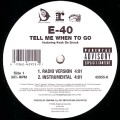 E-40 / TELL ME WHEN TO GO