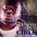MANISH MAN / CHILL