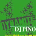 DJ PINO / DYNAMITE 11TH ANNIVERSARY MIX
