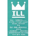DJ DR.JEKILL / DJ ドクタージキル / ILL VIBES VOL.4