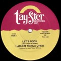 HARLEM WORLD CREW / LET'S ROCK