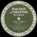 MORGAN SPACEK AND STEPHANIE MCKAY / TELL IT LIKE IT IS
