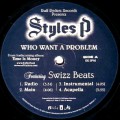 STYLES P / スタイルズ・P / WHO WANT A PROBLEM