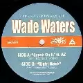 WADE WATERS / SPEAK ON IT