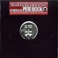PETE ROCK / HEARD'EM SAY (I HAD TO SAY)