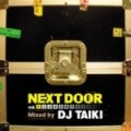 DJ TAIKI / NEXT DOOR VOL.1