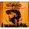 OTHELLO / オセロ / ALIVE AT THE ASSEMBLY LINE