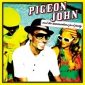PIGEON JOHN / AND THE SUMMERTIME POOL PARTY
