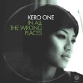 KERO ONE / ケロ・ワン / IN ALL THE WRONG PLACES