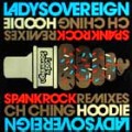 LADY SOVEREIGN / CH CHING HOODIE SPANKROCK REMIXES