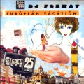 DJ FORMAT / DJフォーマット / EUROPEAN VACATION