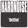 HARDNOISE / UNTITLED
