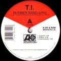 T.I. / RUBBER BAND MAN