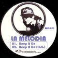 LA MELODIA / KEEP IT ON