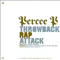 PERCEE P / THROWBACK RAP ATTACK