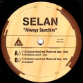 SELAN / ALWAYZ SUMTHIN