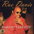 RUE DAVIS / ルー・デイビス / DAPP DADDY