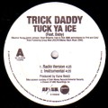 TRICK DADDY / トリック・ダディ / TUCK YA ICE