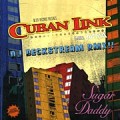 CUBAN LINK / キューバン・リンク / SUGAR DADDY DJ DECKSTREAM REMIX!!