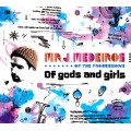MR.J.MEDEIROS / ミスター・ジェイ・メデイロス / OF GODS AND GIRLS