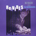 DJ KAZU (LA MELOMANIA) / RE:VIBES