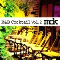 DJ MDK / R&B COCKTAIL VOL.2