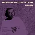BULLJUN / ブルジュン / THEME FROM FULL TIME PLAY BOY